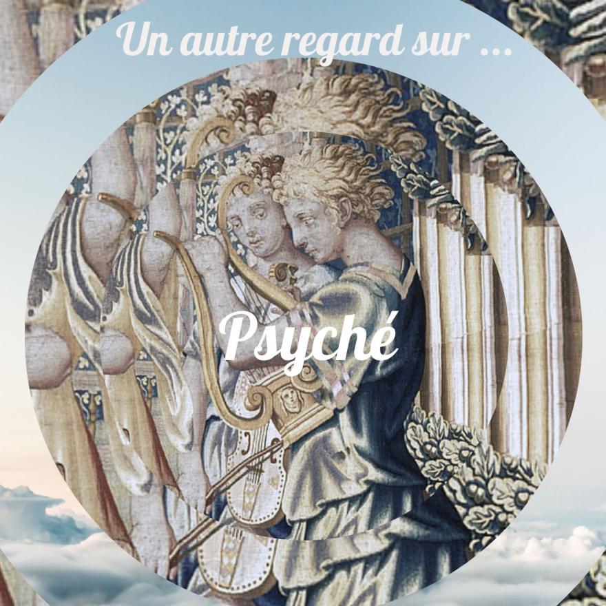 Media Name: x_carre_site_un_autre_regard_psyche_9_mars_2020.jpg